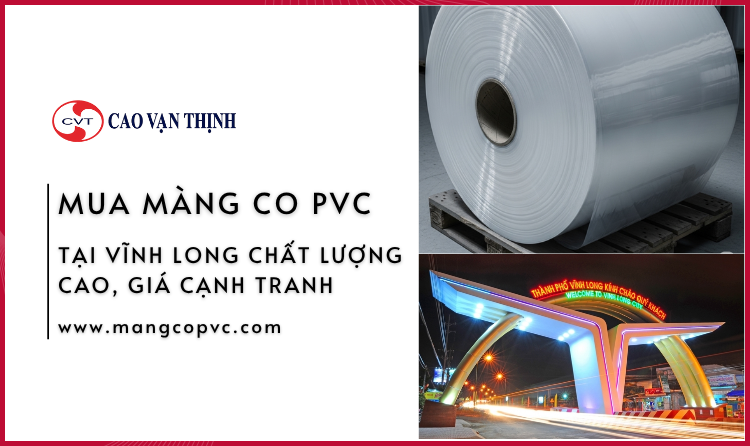Mua Màng Co PVC Tại Vĩnh Long Chất Lượng Cao, Giá Cạnh Tranh